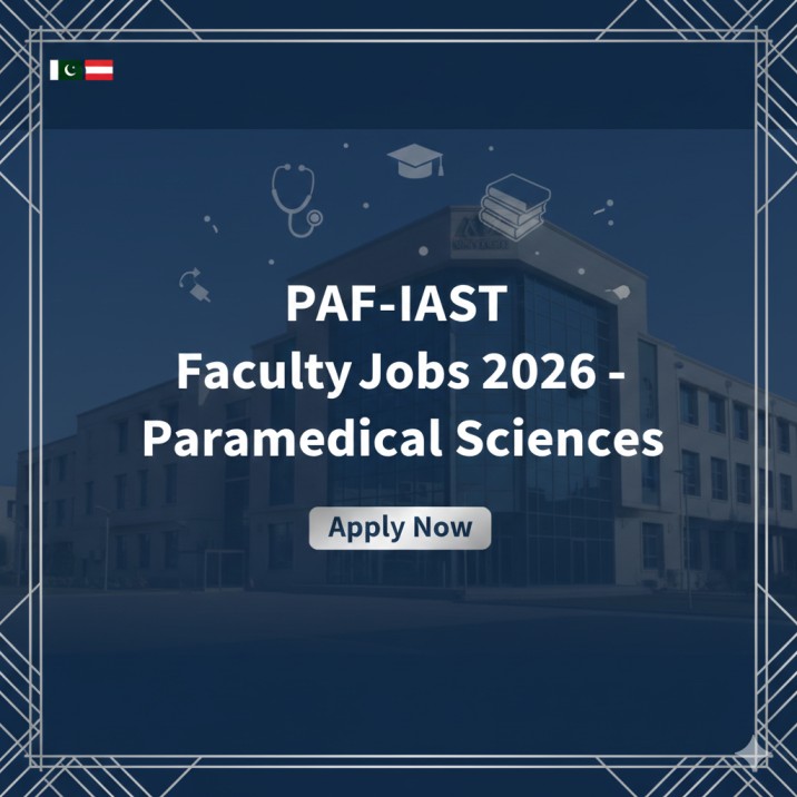 PAF-IAST Pak-Austria Fachhochschule Faculty Jobs 2026 – Associate Professor, Assistant Professor & Lecturer