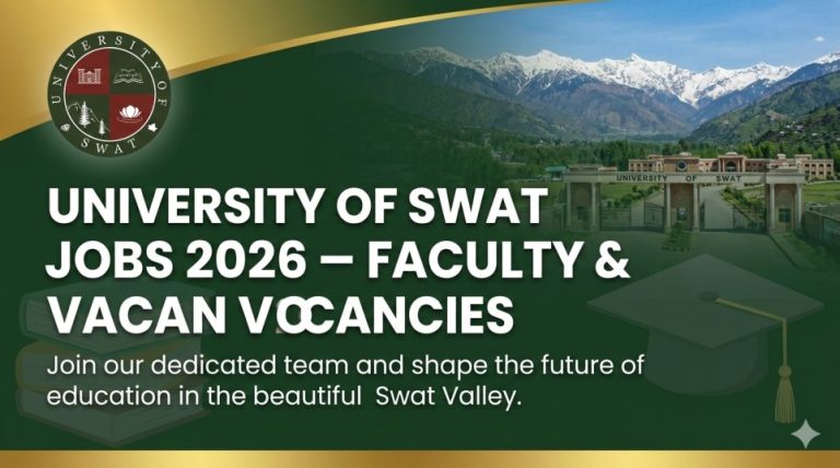 University of Swat Jobs 2026 – Faculty & Administrative Vacancies Announced
